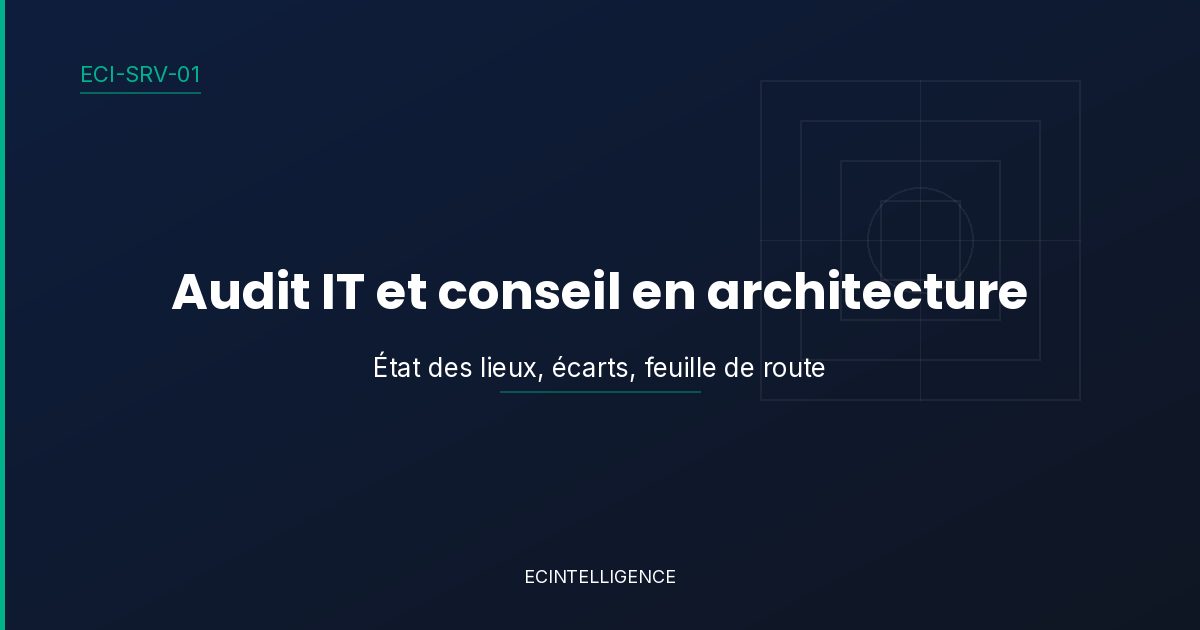 Audit IT et conseil en architecture